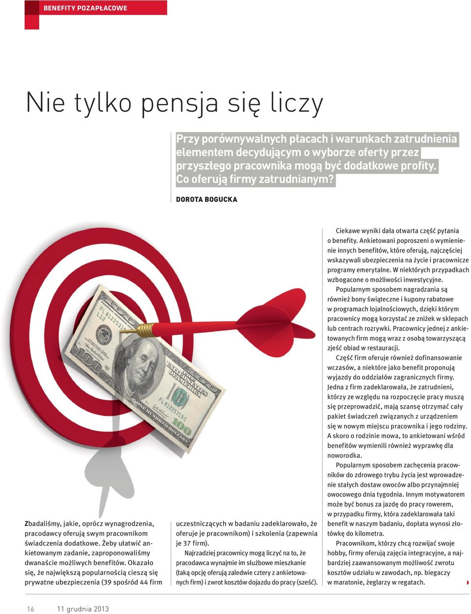 Żeby ułatwić ankietowanym zadanie, zaproponowaliśmy dwanaście możliwych benefitów.