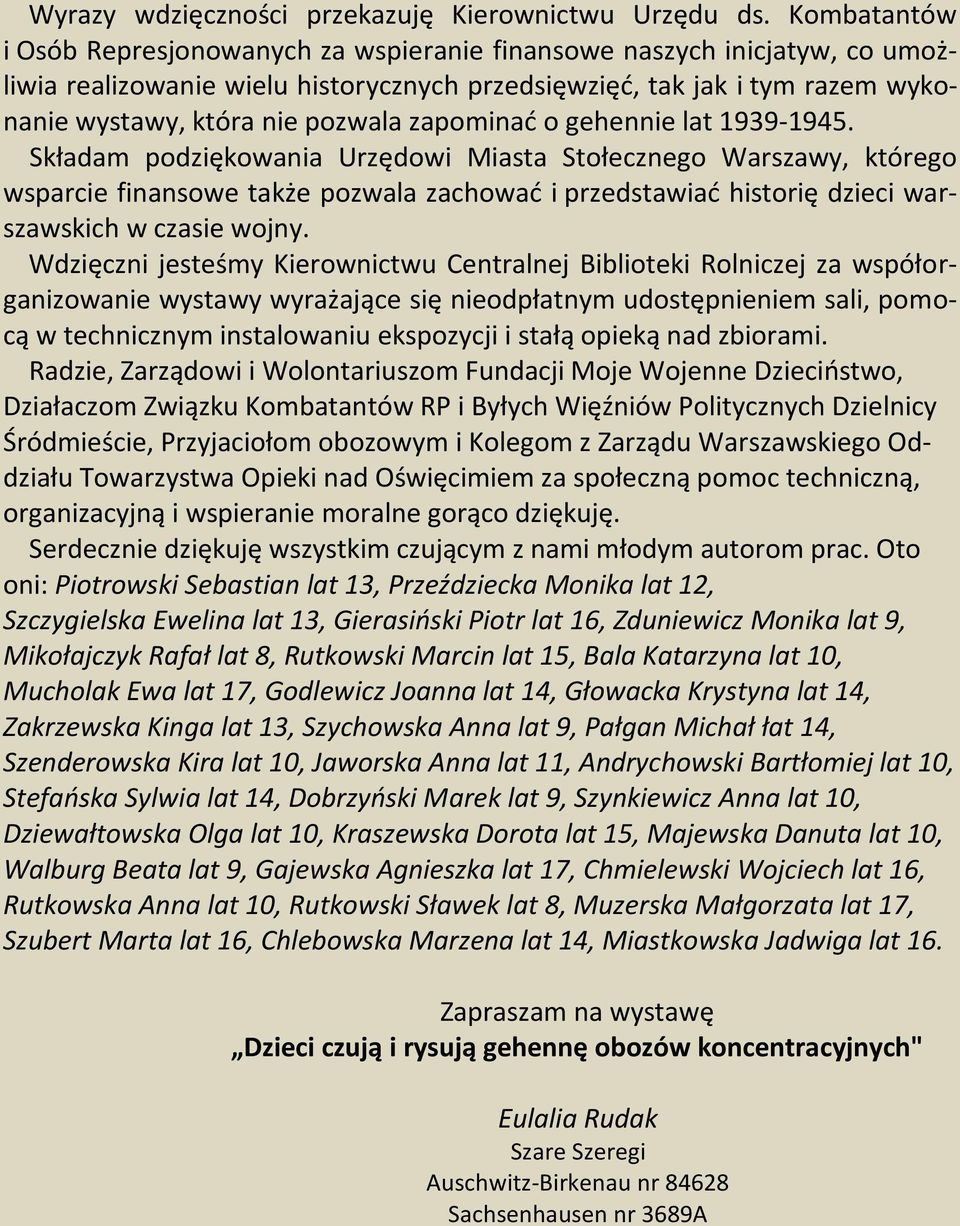 zapominać o gehennie lat 1939-1945.