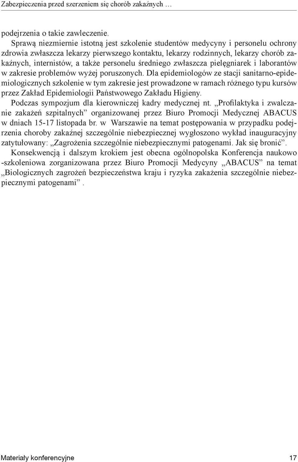 personelu średniego zwłaszcza pielęgniarek i laborantów w zakresie problemów wyżej poruszonych.