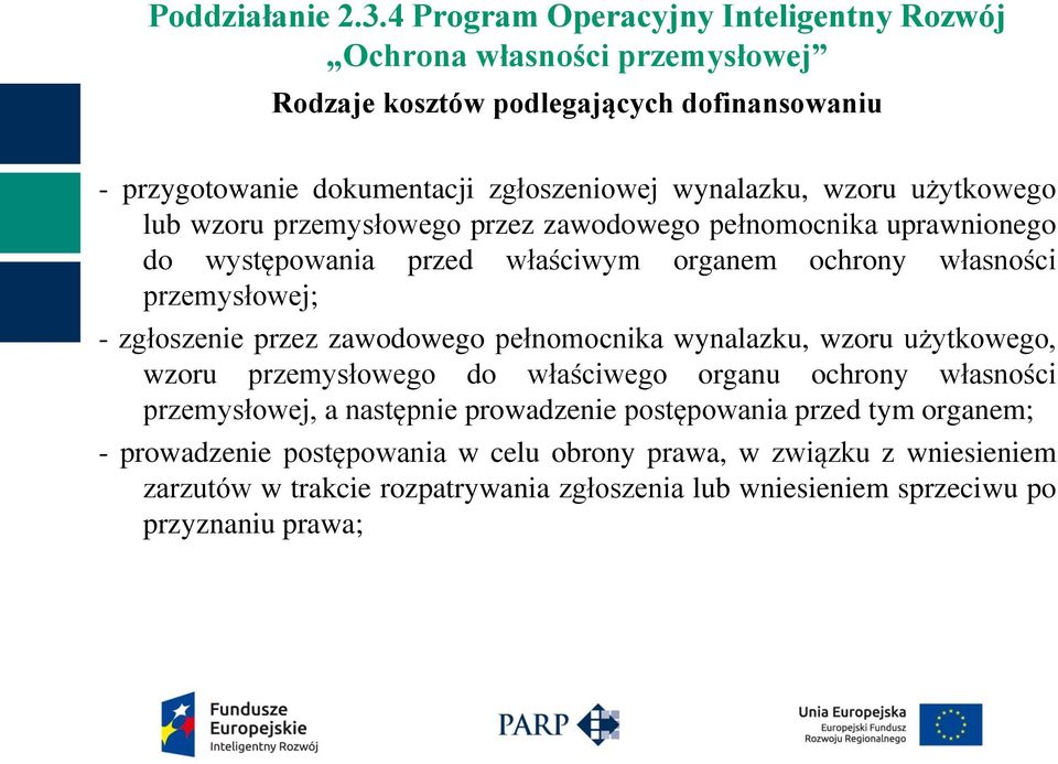 wynalazku, wzoru użytkowego, wzoru przemysłowego do właściwego organu ochrony własności przemysłowej, a następnie prowadzenie postępowania przed tym