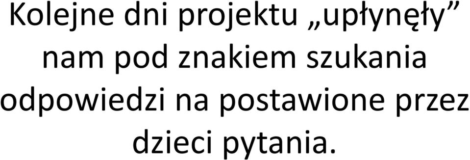 szukania odpowiedzi na