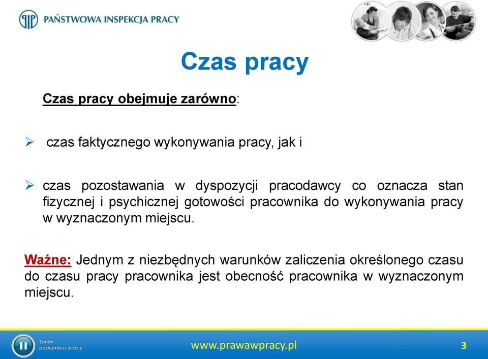 do wykonywania pracy w wyznaczonym miejscu.