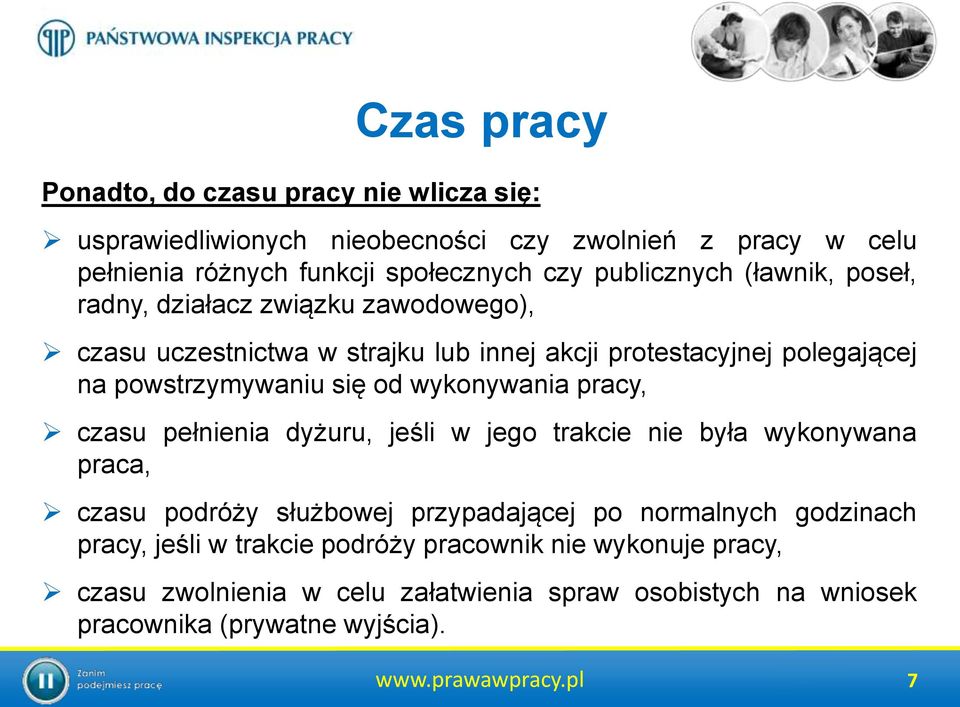od wykonywania pracy, czasu pełnienia dyżuru, jeśli w jego trakcie nie była wykonywana praca, czasu podróży służbowej przypadającej po normalnych godzinach