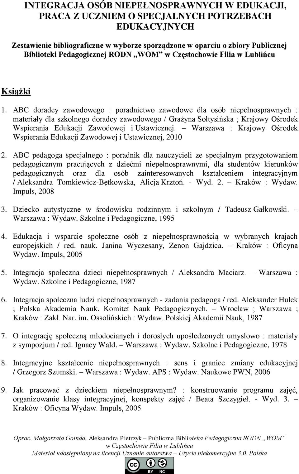 ABC doradcy zawodowego : poradnictwo zawodowe dla osób niepełnosprawnych : materiały dla szkolnego doradcy zawodowego / Grażyna Sołtysińska ; Krajowy Ośrodek Wspierania Edukacji Zawodowej i