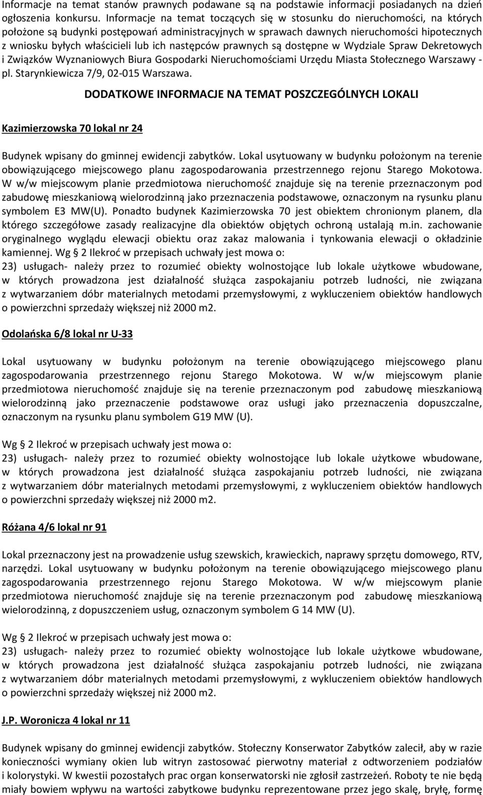 lub ich następców prawnych są dostępne w Wydziale Spraw Dekretowych i Związków Wyznaniowych Biura Gospodarki Nieruchomościami Urzędu Miasta Stołecznego Warszawy - pl.