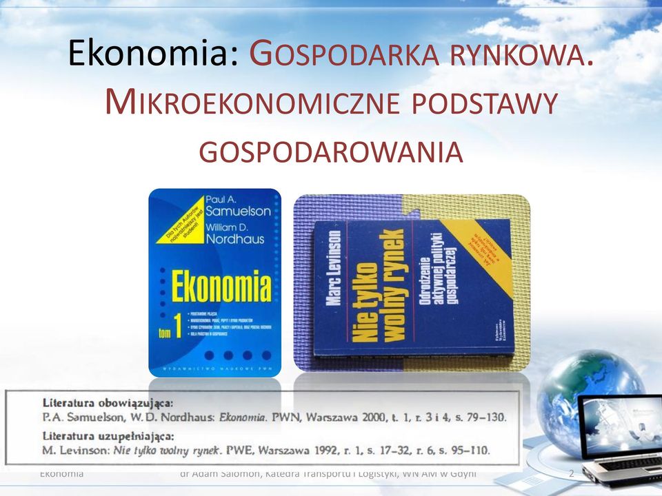 GOSPODAROWANIA Ekonomia dr Adam