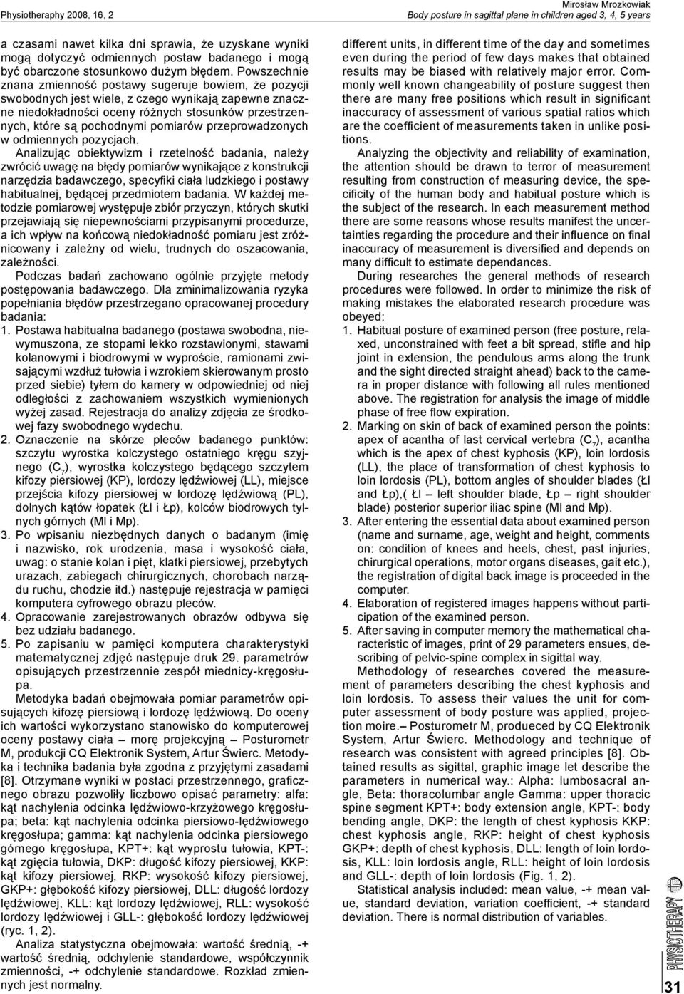 pomiarów przeprowadzonych w odmiennych pozycjach.