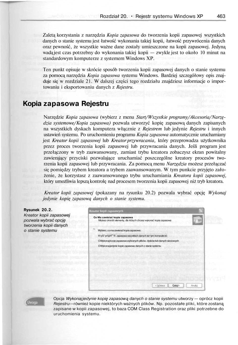 danych oraz pewność, że wszystkie ważne dane zostały umieszczone na kopii zapasowej.