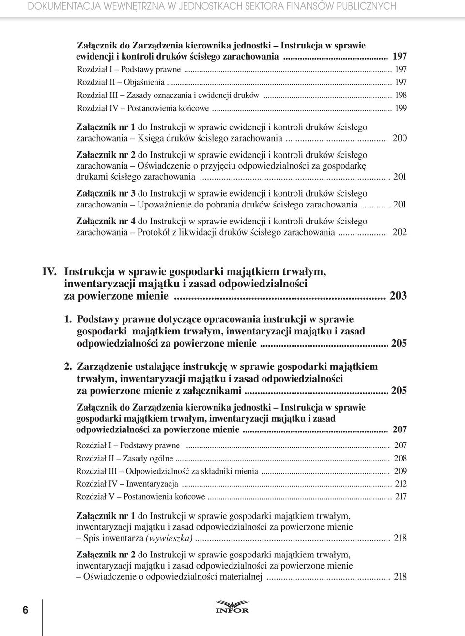 .. 199 Załącznik nr 1 do Instrukcji w sprawie ewidencji i kontroli druków ścisłego zarachowania Księga druków ścisłego zarachowania.