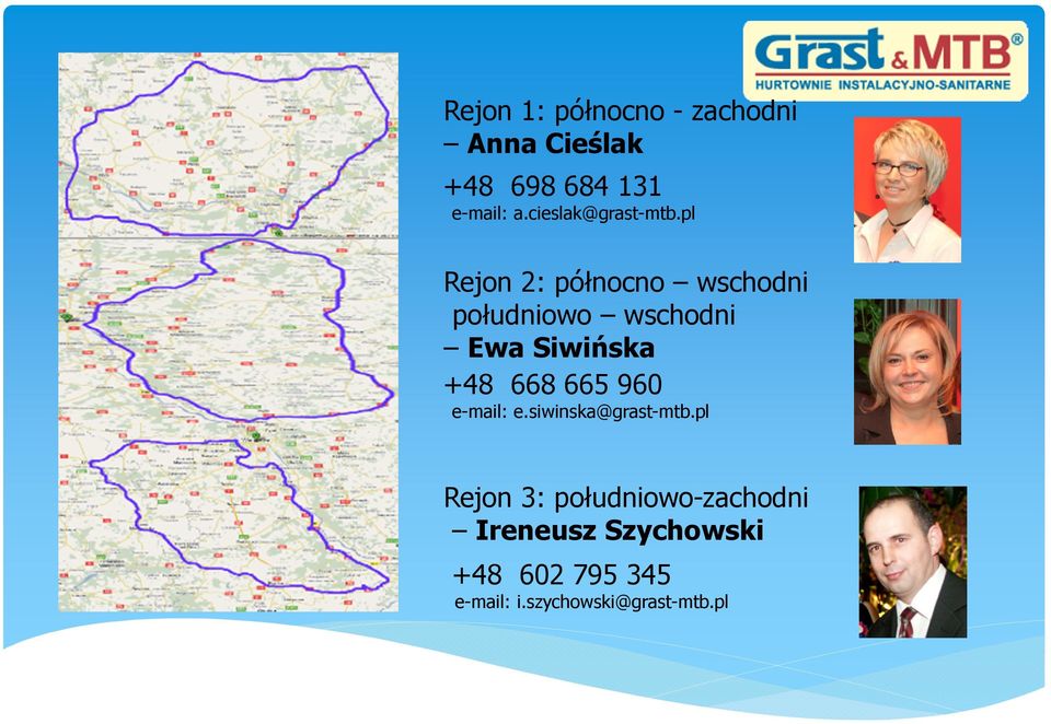 pl Rejon 2: północno wschodni południowo wschodni Ewa Siwińska +48 668