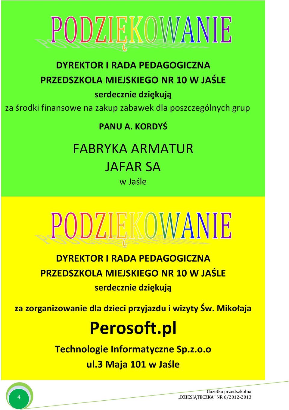 KORDYŚ FABRYKA ARMATUR JAFAR SA w Jaśle DYREKTOR I RADA PEDAGOGICZNA PRZEDSZKOLA MIEJSKIEGO NR 10 W