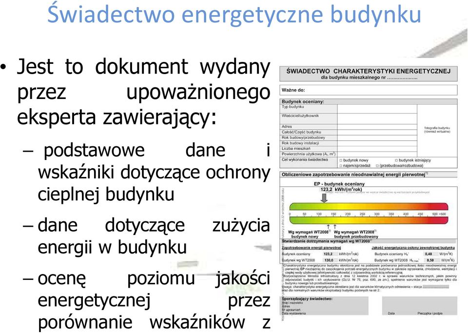 ochrony cieplnej budynku dane dotyczące zuŝycia energii w budynku ocenę