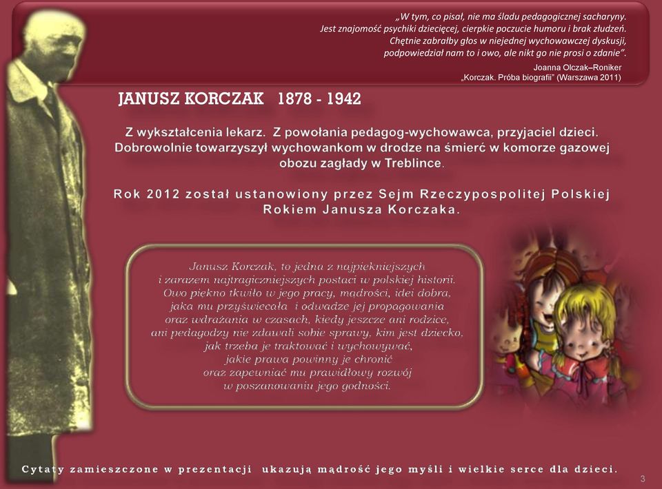 Chętnie zabrałby głos w niejednej wychowawczej dyskusji, podpowiedział nam to i owo,