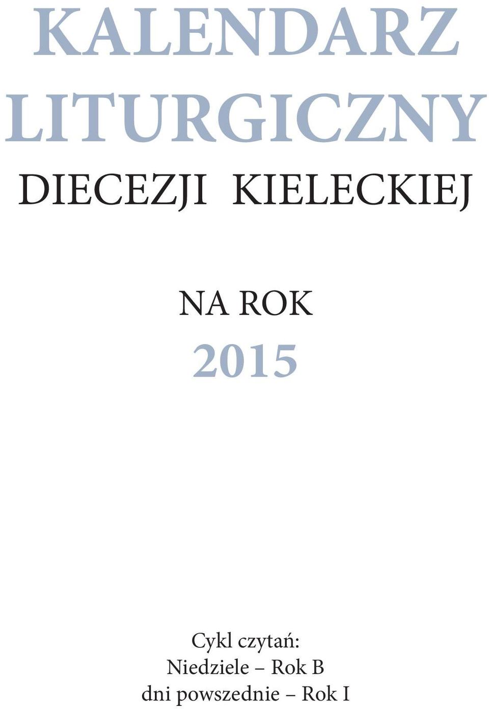 ROK 2015 Cykl czytań: