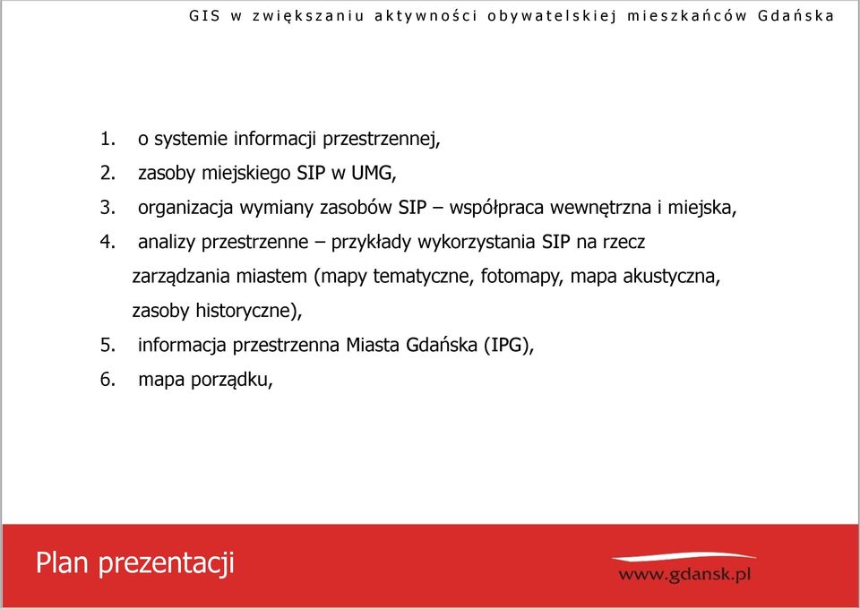 analizy przestrzenne przykłady wykorzystania SIP na rzecz zarządzania miastem (mapy