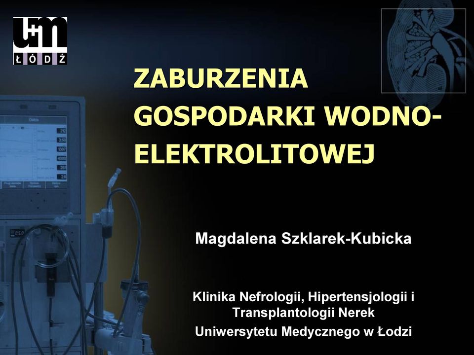 Szklarek-Kubicka Klinika Nefrologii,