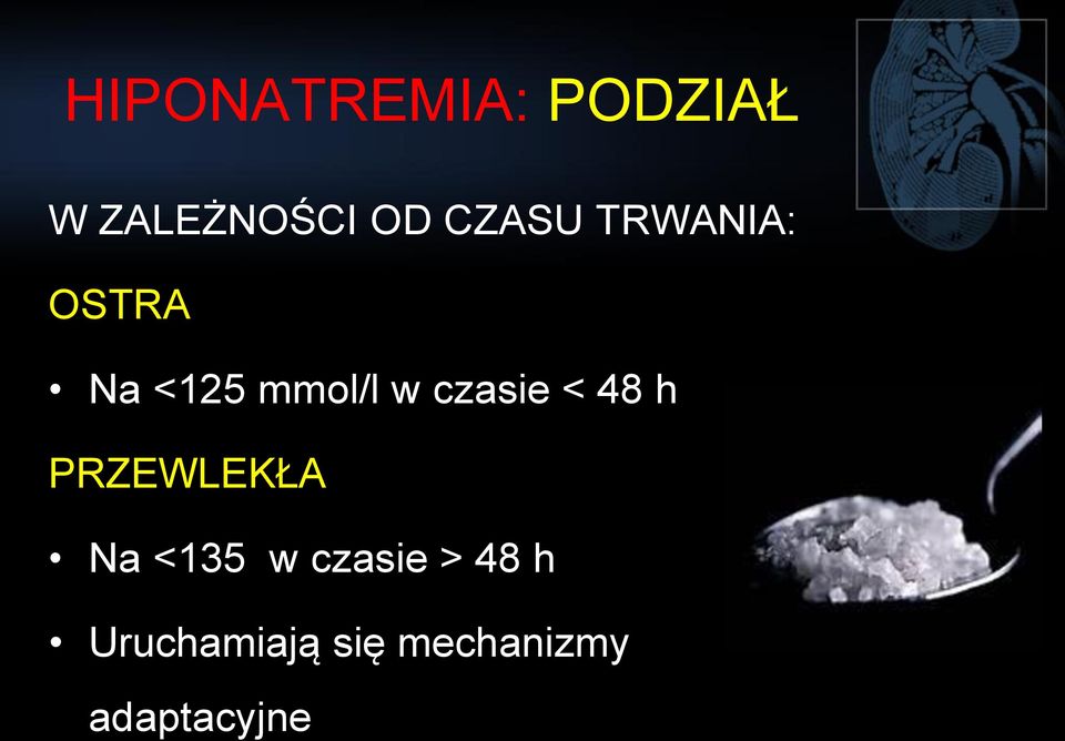 czasie < 48 h PRZEWLEKŁA Na <135 w