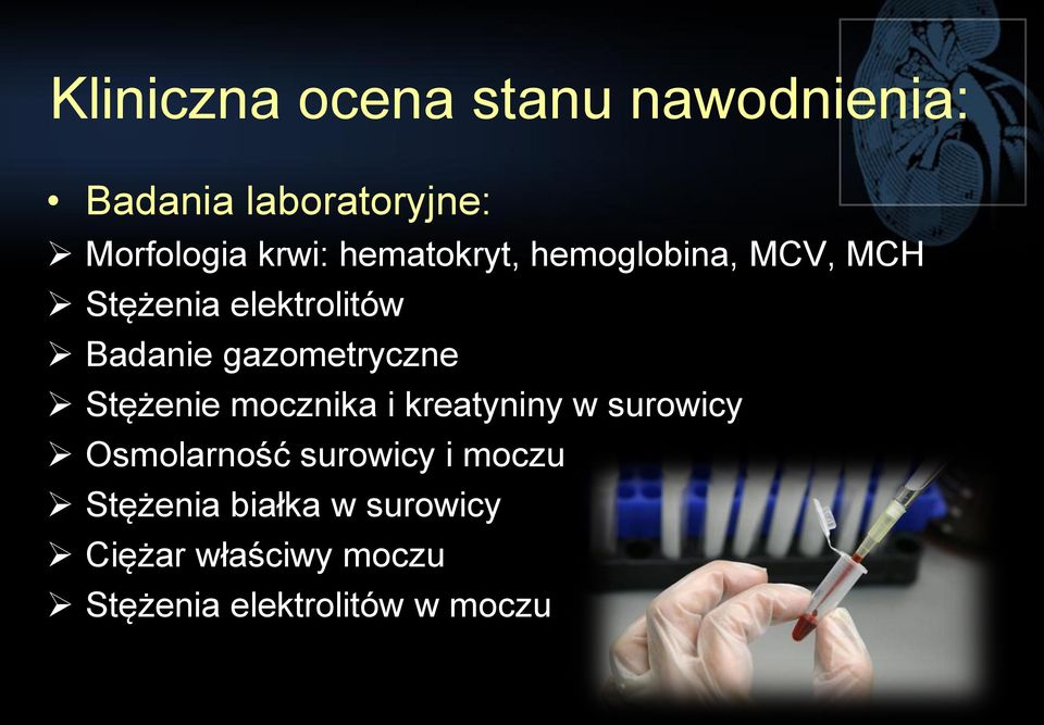 gazometryczne Stężenie mocznika i kreatyniny w surowicy Osmolarność