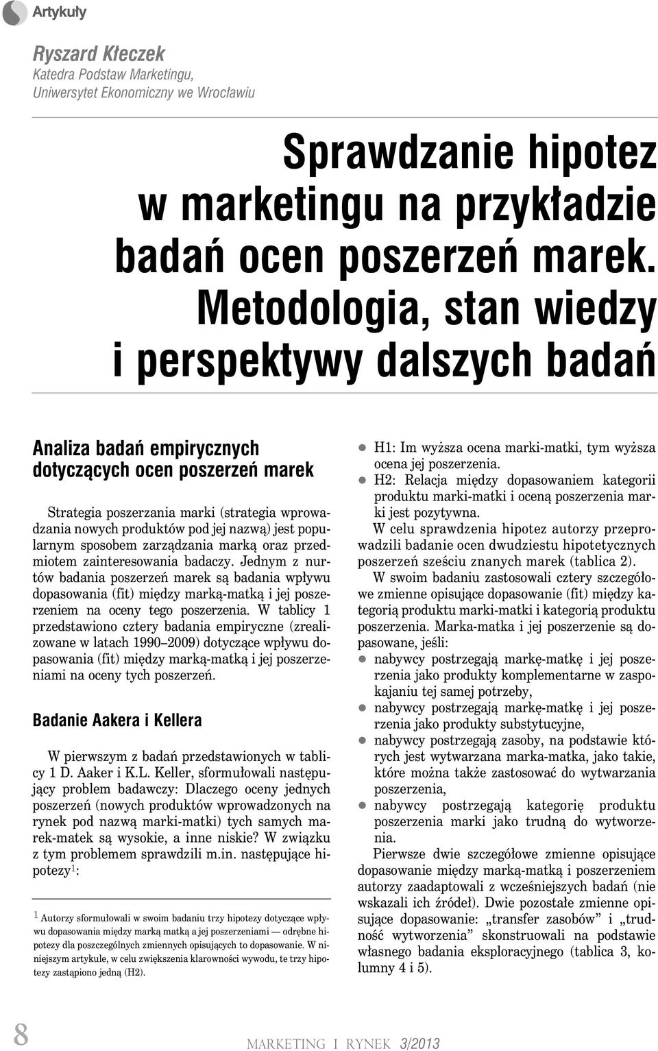 jest popularnym sposobem zarządzania marką oraz przedmiotem zainteresowania badaczy.