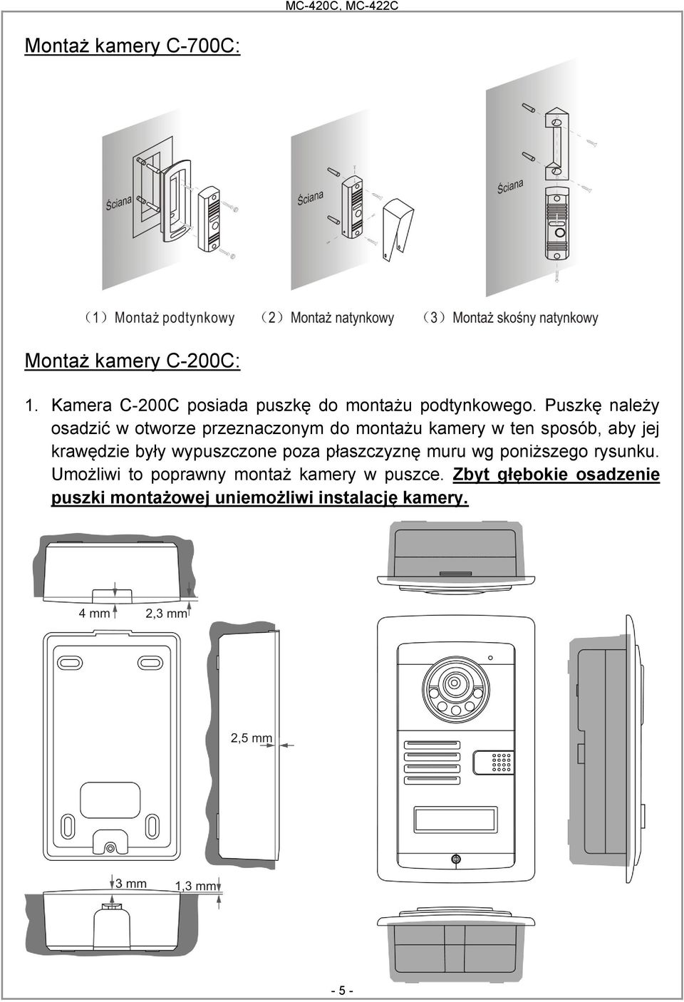 Puszkę należy osadzić w otworze przeznaczonym do montażu kamery w ten sposób, aby jej krawędzie