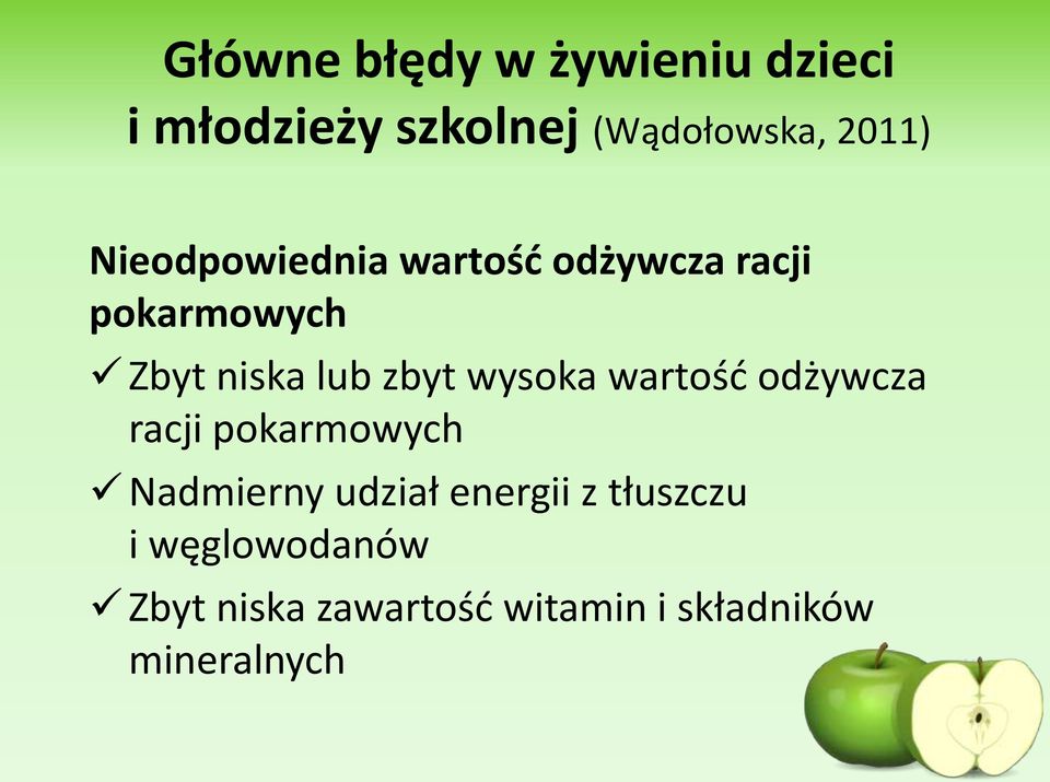 wysoka wartość odżywcza racji pokarmowych Nadmierny udział energii z