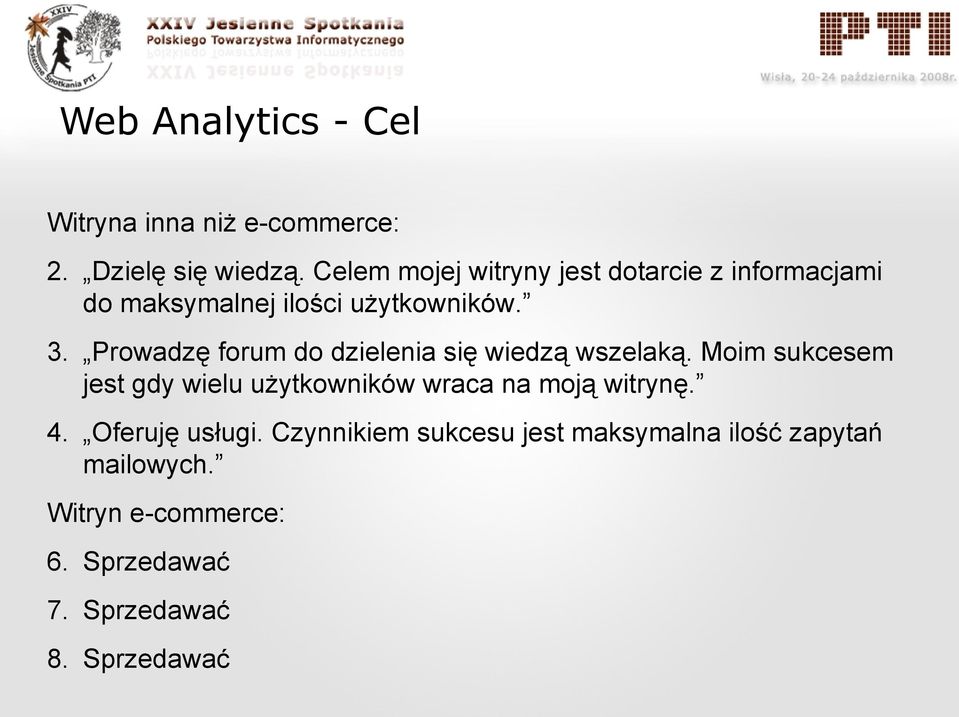 Prowadzę forum do dzielenia się wiedzą wszelaką.