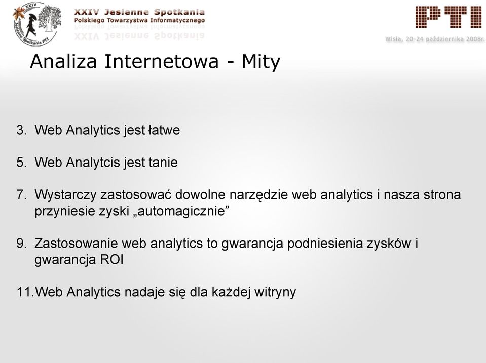 Wystarczy zastosować dowolne narzędzie web analytics i nasza strona