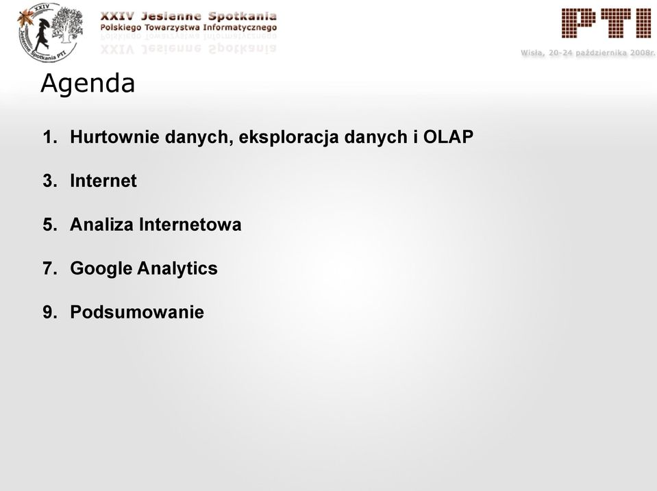danych i OLAP 3. Internet 5.