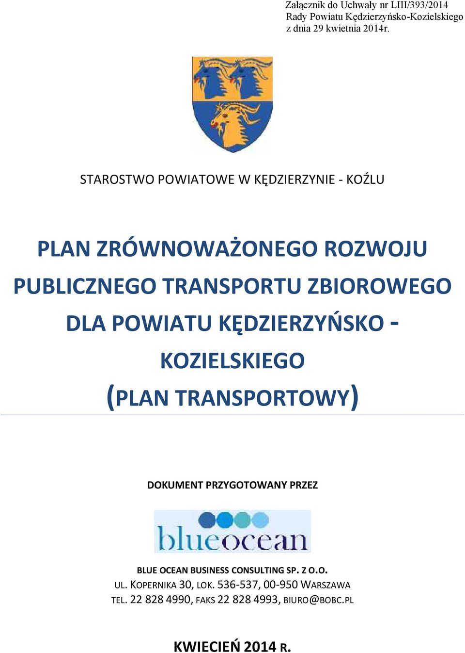 POWIATU KĘDZIERZYŃSKO KOZIELSKIEGO (PLAN TRANSPORTOWY) DOKUMENT PRZYGOTOWANY PRZEZ BLUE OCEAN BUSINESS