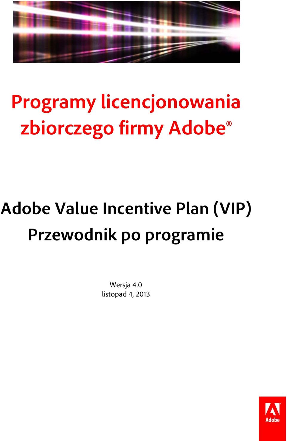 Value Incentive Plan (VIP)