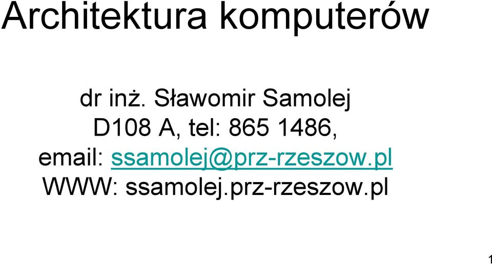 1486, email: ssamolej@prz-rzeszow.