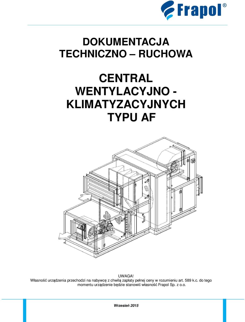 Własność urządzenia przechodzi na nabywcę z chwilą zapłaty pełnej