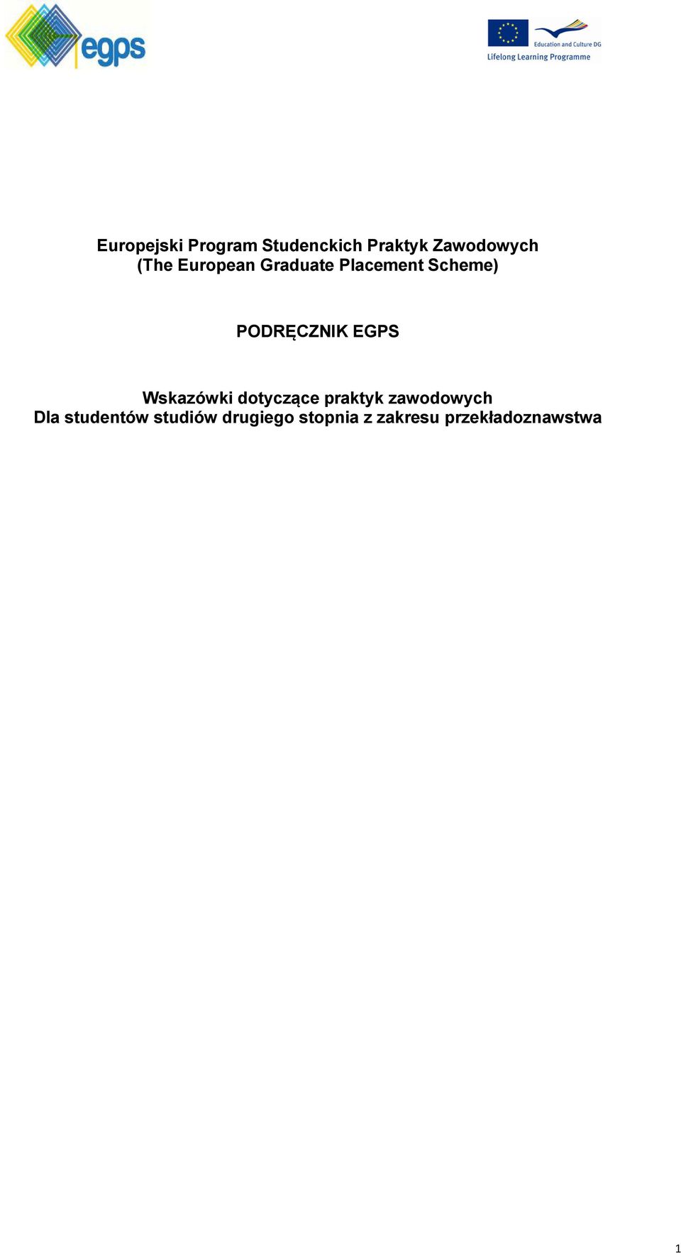 EGPS Wskazówki dotyczące praktyk zawodowych Dla