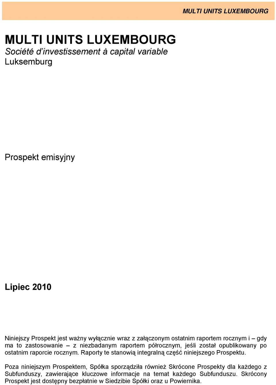 Raporty te stanowią integralną część niniejszego Prospektu.