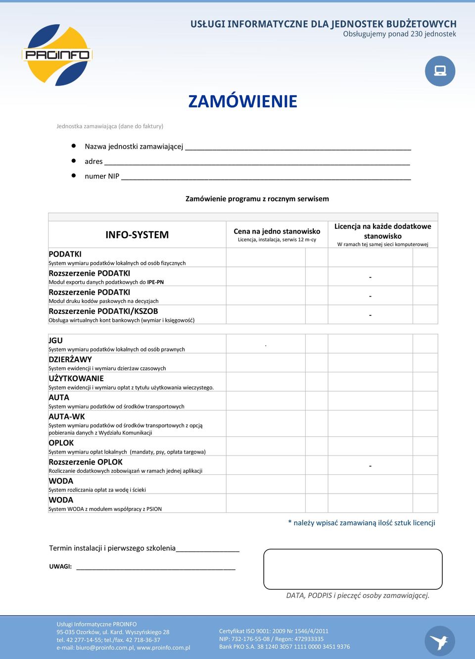 System ewidencji i wymiaru dzierżaw czasowych UŻYTKOWANIE System ewidencji i wymiaru opłat z tytułu użytkowania wieczystego.