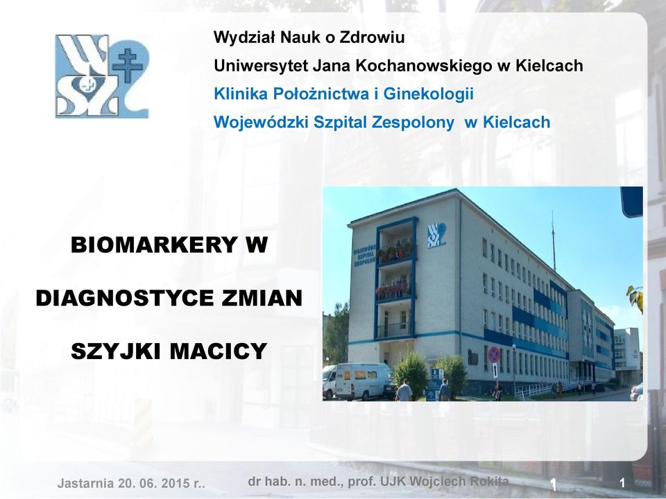 Zespolony w Kielcach BIOMARKERY W DIAGNOSTYCE ZMIAN SZYJKI