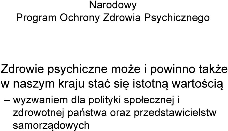 się istotną wartością wyzwaniem dla polityki