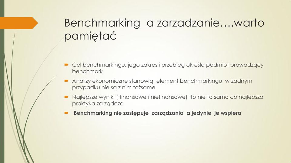 benchmark Analizy ekonomiczne stanowią element benchmarkingu w żadnym przypadku nie są z