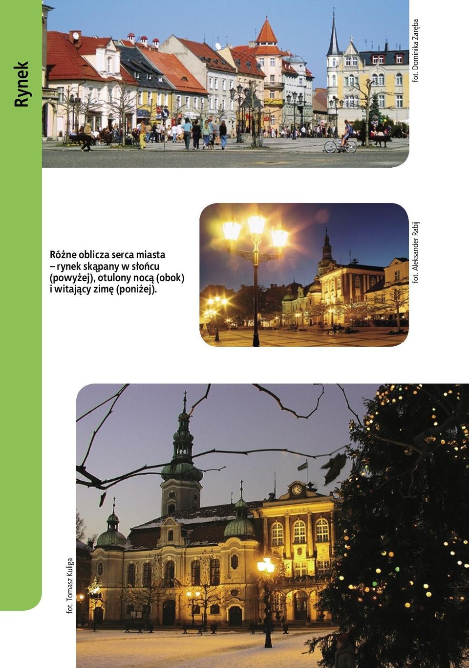 rynek skąpany w słońcu (powyżej), otulony