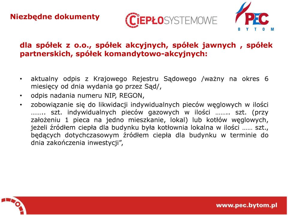 o., spółek akcyjnych, spółek jawnych, spółek partnerskich, spółek komandytowo-akcyjnych: aktualny odpis z Krajowego Rejestru Sądowego /ważny na okres 6