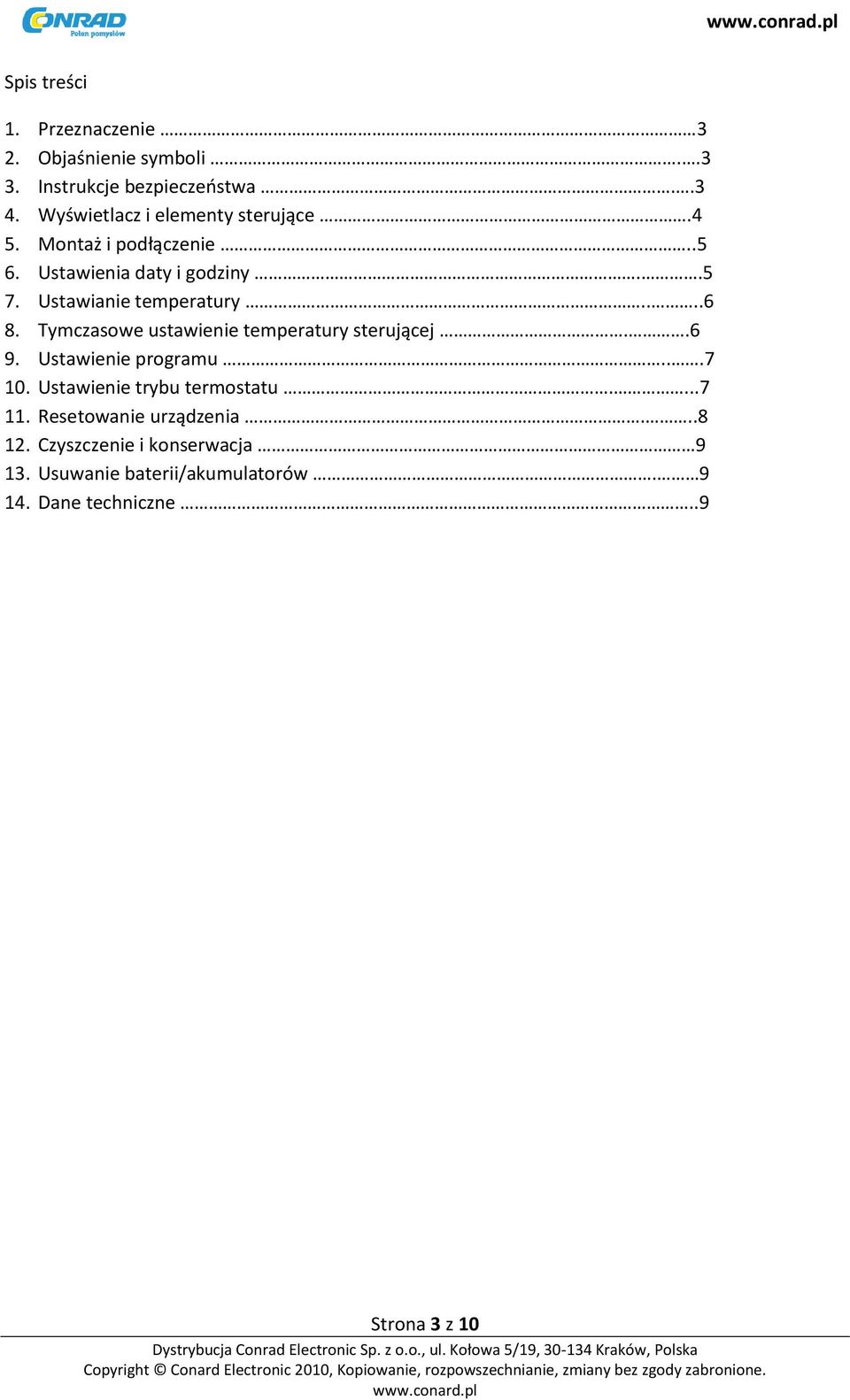 Ustawianie temperatury....6 8. Tymczasowe ustawienie temperatury sterującej..6 9. Ustawienie programu...7 10.