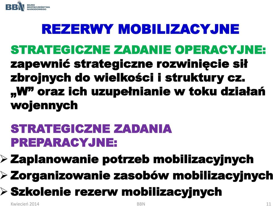 W oraz ich uzupełnianie w toku działań wojennych STRATEGICZNE ZADANIA PREPARACYJNE: