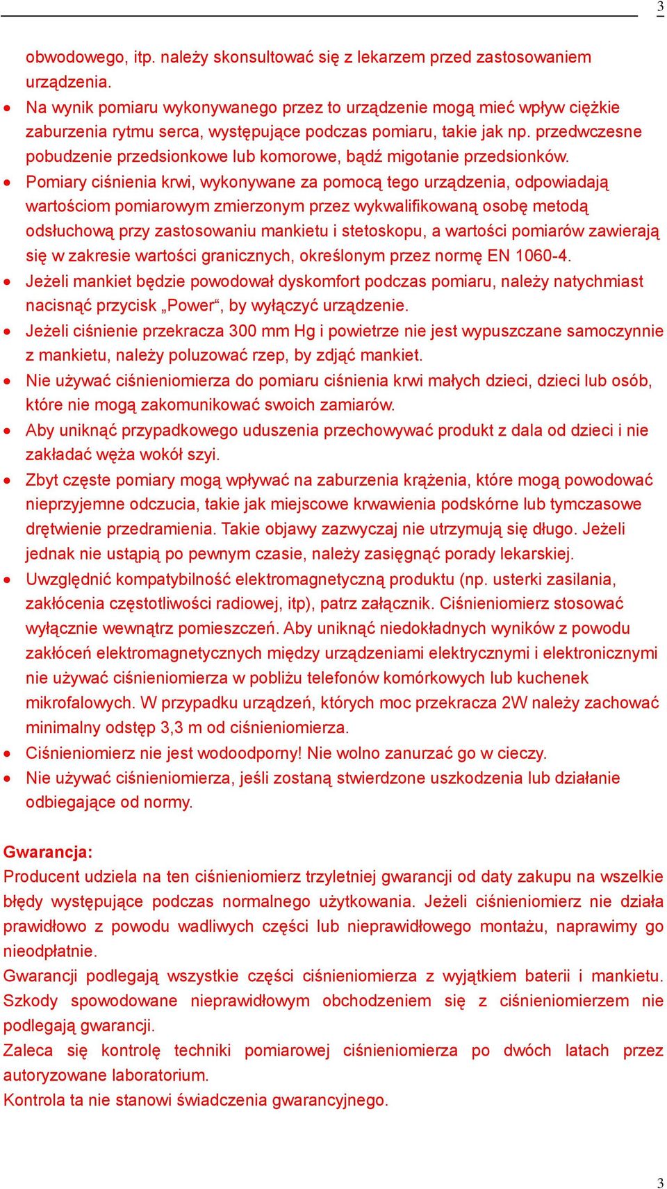 przedwczesne pobudzenie przedsionkowe lub komorowe, bądź migotanie przedsionków.