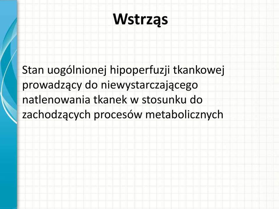 niewystarczającego natlenowania