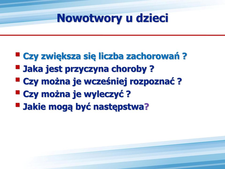 Jaka jest przyczyna choroby?