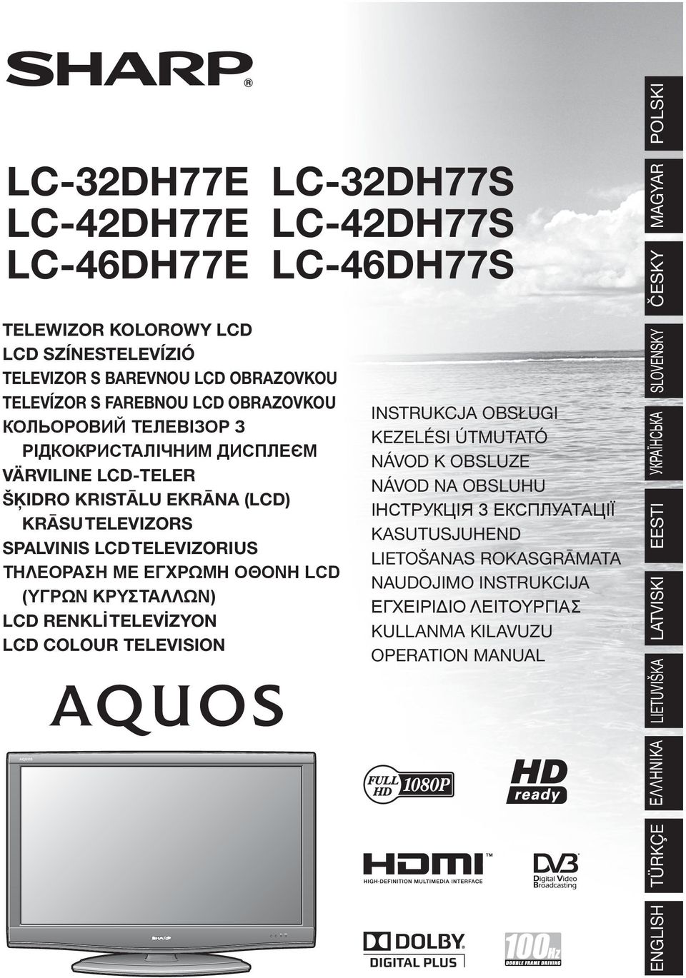 ΕΓΧΡΩΜΗ ΟΘΟΝΗ LCD (ΥΓΡΩΝ ΚΡΥΣΤΑΛΛΩΝ) LCD RENKLİ TELEVİZYON LCD COLOUR TELEVISION INSTRUKCJA OBSŁUGI KEZELÉSI ÚTMUTATÓ NÁVOD K OBSLUZE NÁVOD NA OBSLUHU ІНСТРУКЦІЯ З ЕКСПЛУАТАЦІЇ
