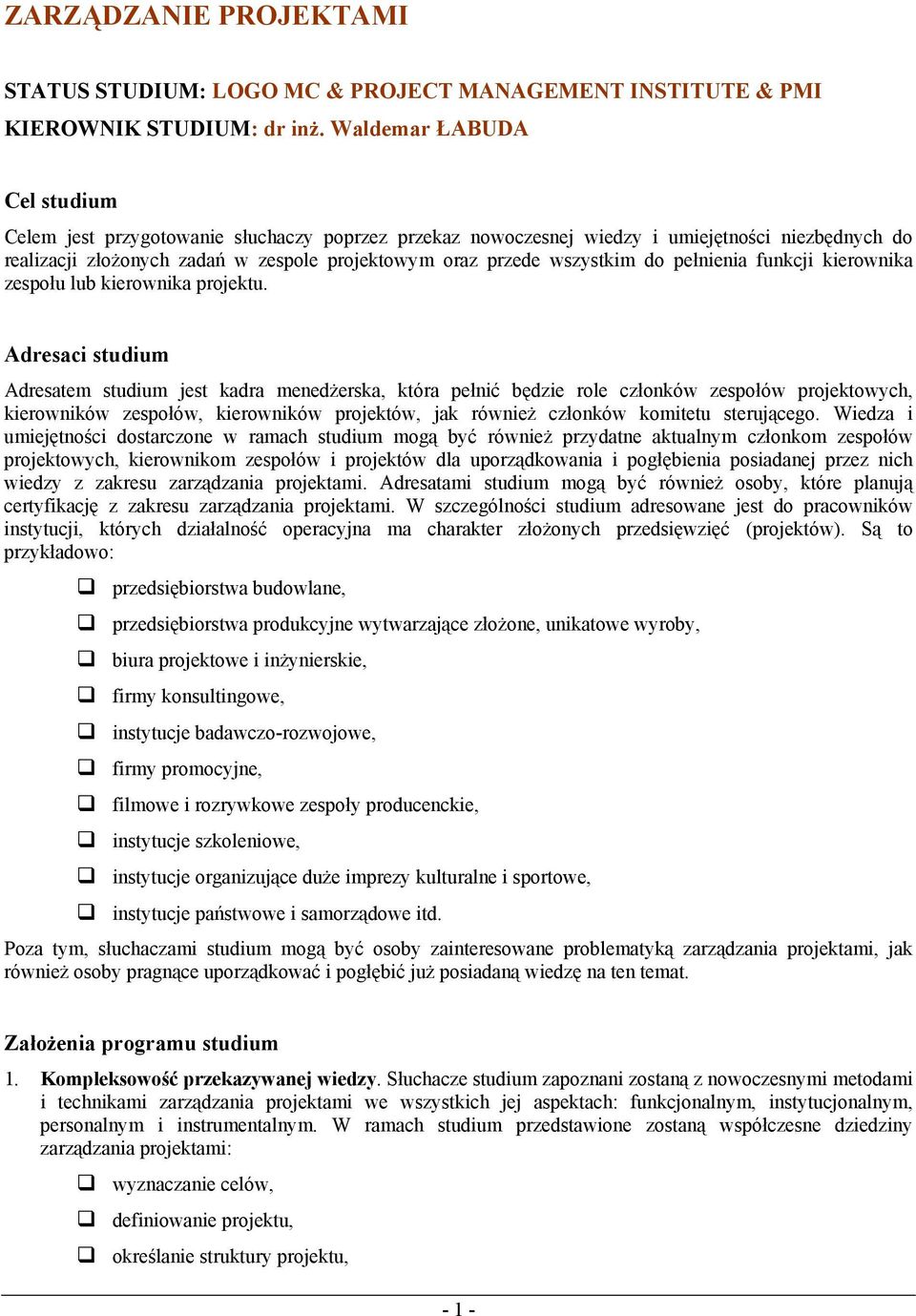 do pełnienia funkcji kierownika zespołu lub kierownika projektu.