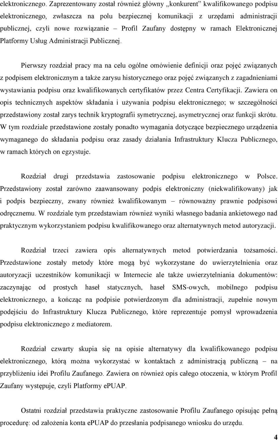 Zaufany dostępny w ramach Elektronicznej Platformy Usług Administracji Publicznej.