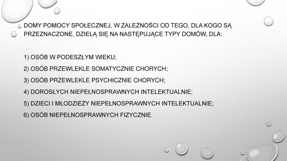 CHORYCH; 3) OSÓB PRZEWLEKLE PSYCHICZNIE CHORYCH; 4) DOROSŁYCH NIEPEŁNOSPRAWNYCH