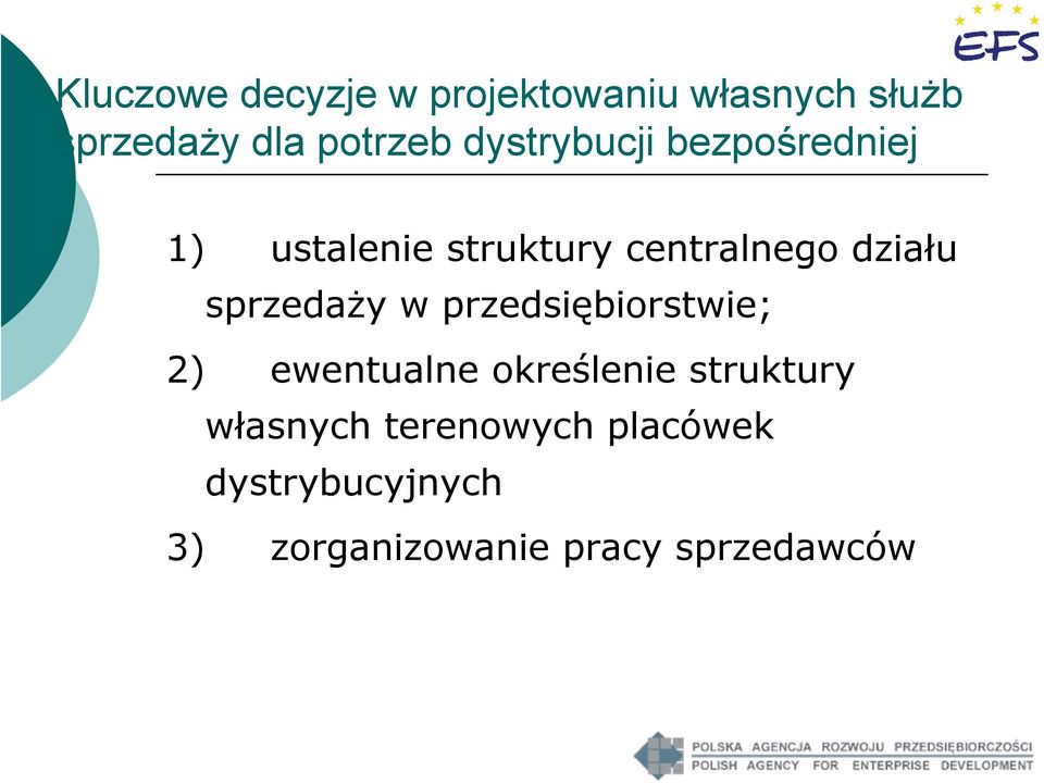 sprzedaży w przedsiębiorstwie; 2) ewentualne określenie struktury